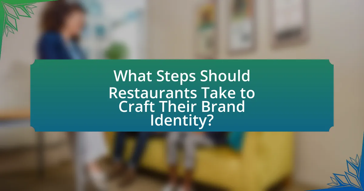 What Steps Should Restaurants Take to Craft Their Brand Identity?