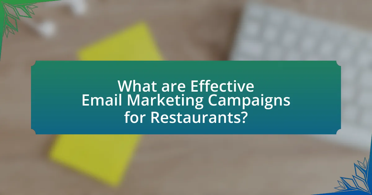 What are Effective Email Marketing Campaigns for Restaurants?