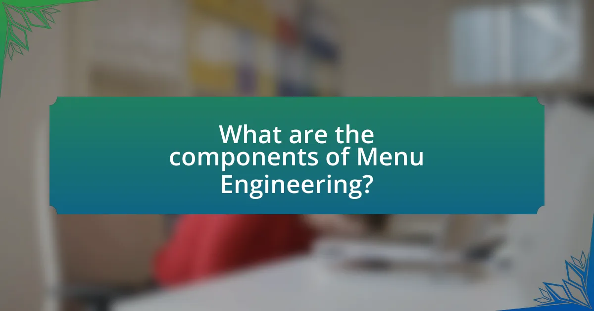 What are the components of Menu Engineering?