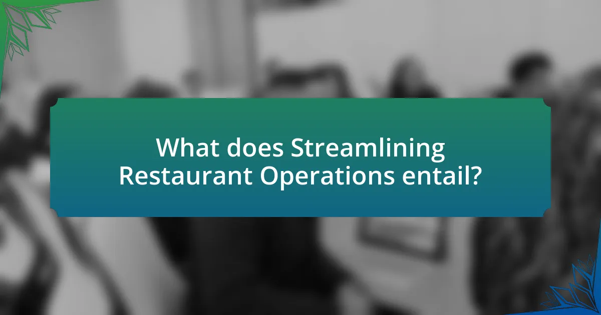What does Streamlining Restaurant Operations entail?